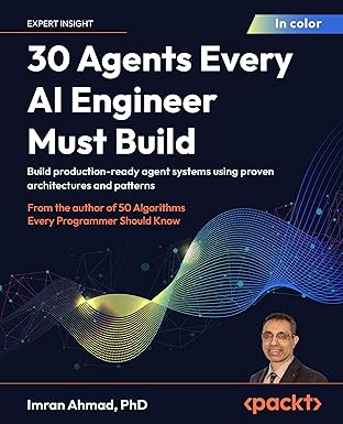 Book cover of "30 Agents Every AI Engineer Must Build" by Imran Ahmad