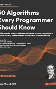 Book cover of "50 Algorithms Every Programmer Should Know" by Imran Ahmad