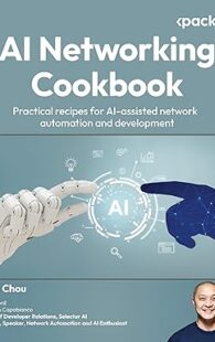 Book cover of "AI Networking Cookbook" by Eric Chou