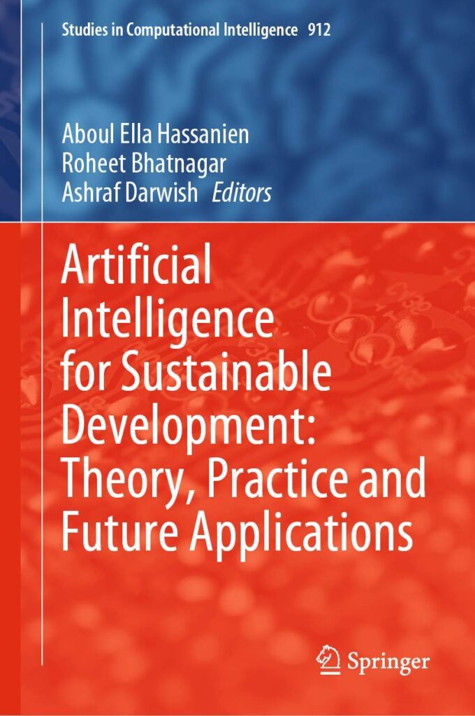 ARTIFICIAL INTELLIGENCE FOR SUSTAINABLE DEVELOPMENT: THEORY, PRACTICE AND FUTURE APPLICATIONS