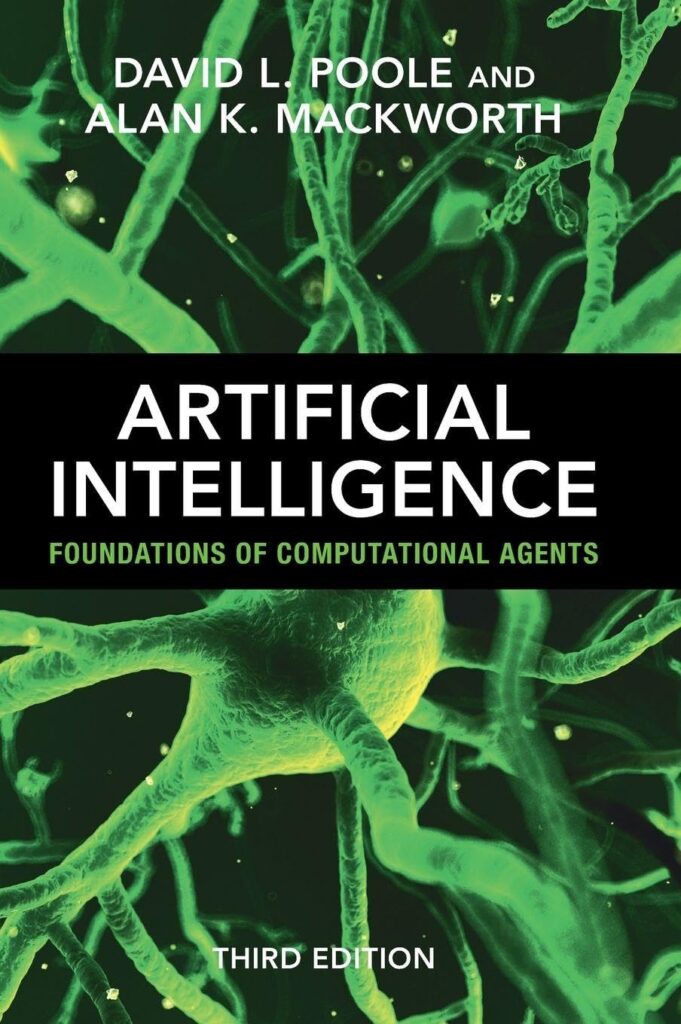 ARTIFICIAL INTELLIGENCE FOUNDATIONS OF COMPUTATIONAL AGENTS 3RD ED