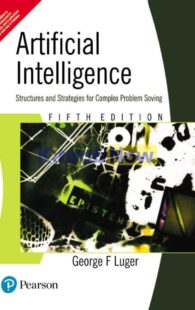 ARTIFICIAL INTELLIGENCE STRUCTURES AND STRATEGIES FOR COMPLEX PROBLEM SOVING 5TH ED