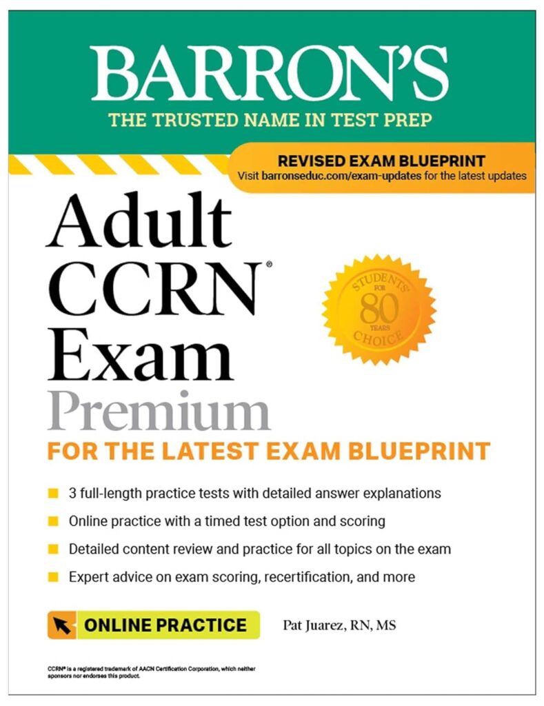 Adult CCRN Exam Premium: Study Guide for the Latest Exam Blueprint, Includes 3 Practice Tests, Comprehensive Review, and Online Study Prep (Barron's Test Prep)