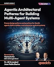 Book cover of "Agentic Architectural Patterns for Building Multi-Agent Systems" by Dr. Ali Arsanjani and Juan Pablo Bustos
