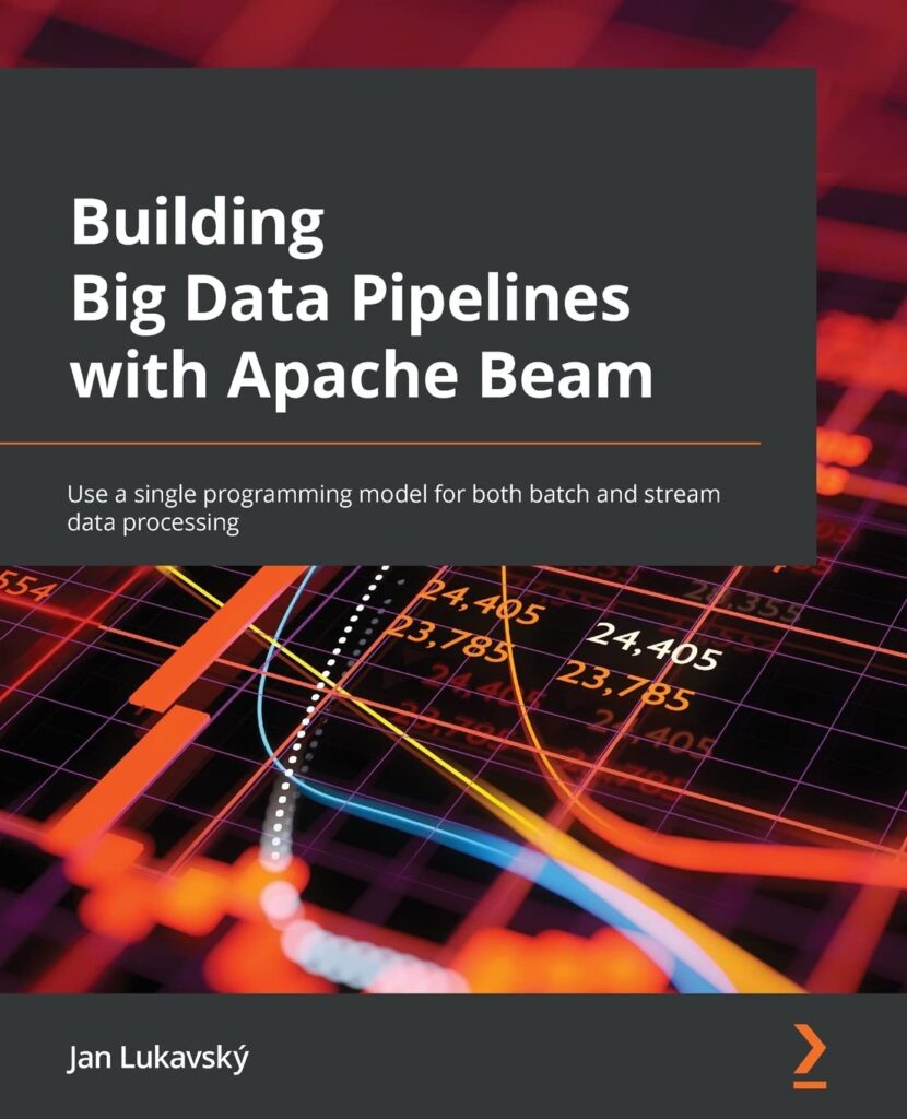 BUILDING BIG DATA PIPELINES WITH APACHE BEAM