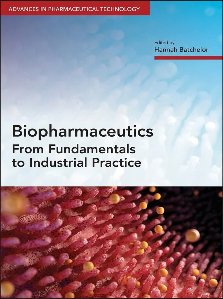 A pharmaceutical textbook titled “Biopharmaceutics: From Fundamentals to Practice” by Batchelor, covering drug absorption, pharmacokinetics, and formulation principles.