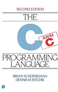 Book cover of "The C Programming Language" by Brian W. Kernighan and Dennis M. Ritchie