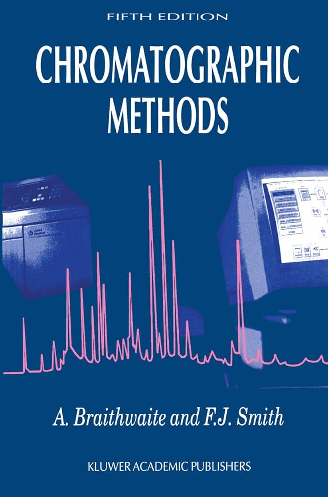 An analytical chemistry textbook titled “Chromatographic Methods” by A. Braithwaite and F.J. Smith, covering HPLC, GC, TLC, and modern chromatographic separation techniques.