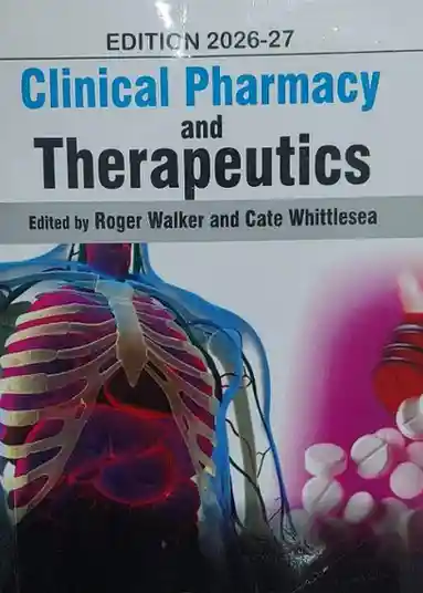 Clinical pharmacy and therapeutics textbook by Walker and Whittlesea focused on patient care and pharmacotherapy.