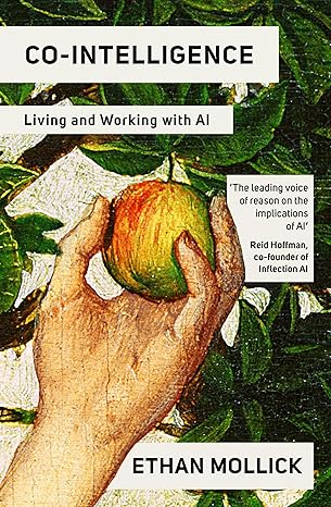 Book cover of "Co-Intelligence: Living and Working with AI" by Ethan Mollick