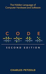 Book cover of "Code: The Hidden Language of Computer Hardware and Software" by Charles Petzold
