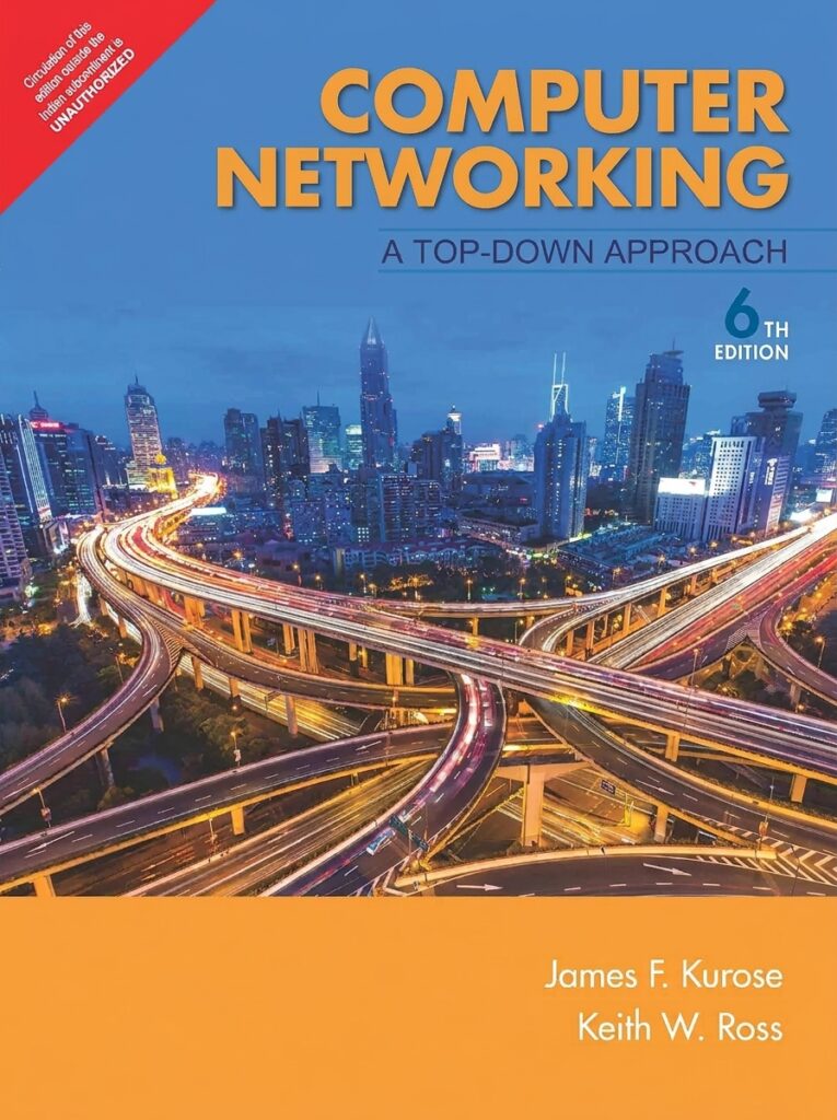 Cover of "Computer Networking: A Top-Down Approach" by James F. Kurose and Keith W. Ross, a comprehensive textbook on Internet technologies, networking protocols, and network architecture.