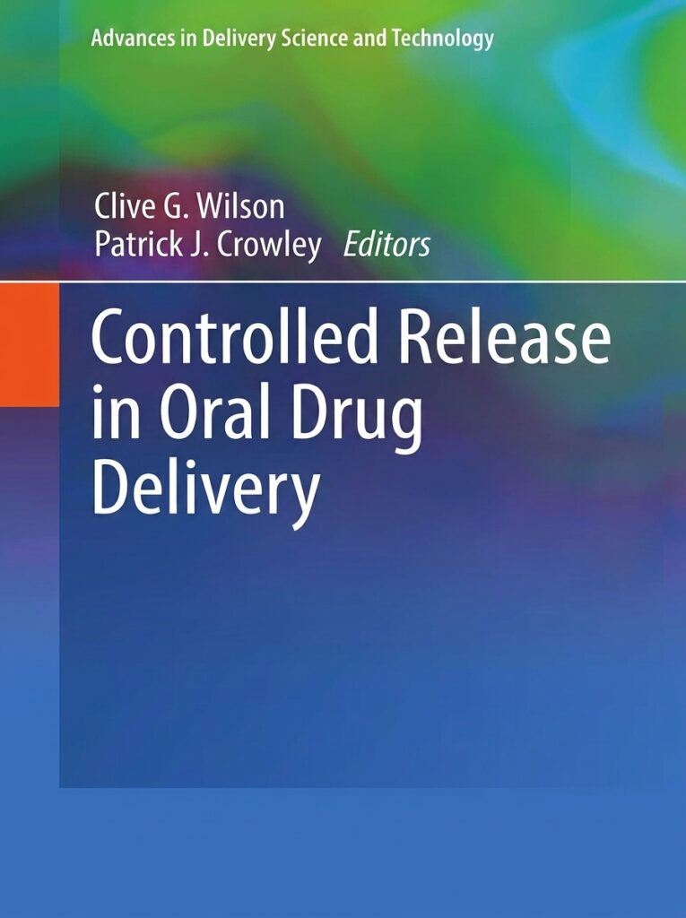 Pharmaceutical science book by Wilson and Crowley on controlled release in oral drug delivery systems.
