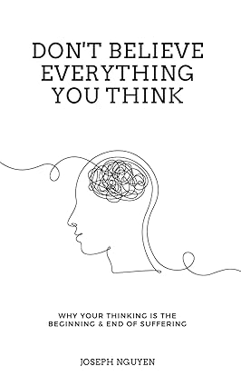 Don't Believe Everything You Think