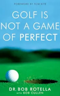 Golf Is Not a Game of Perfect