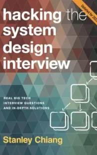Book cover of "Hacking the System Design Interview" by Stanley Chiang