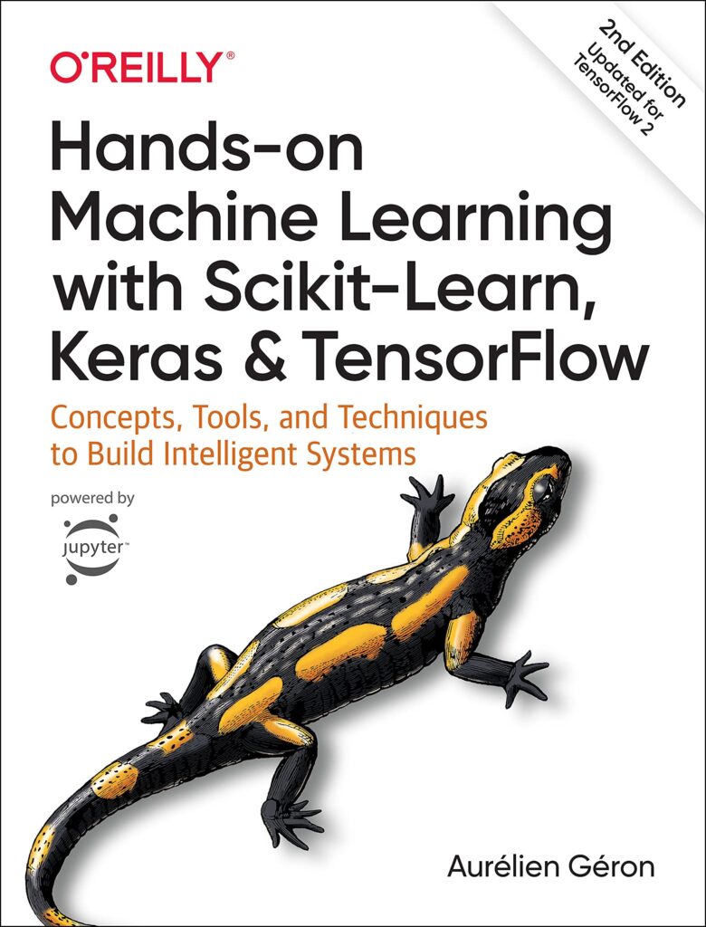 Cover of Hands-On Machine Learning with Scikit-Learn, Keras, and TensorFlow by Aurélien Géron, a practical guide to machine learning, deep learning, and AI development using Python.