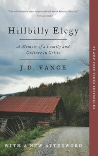 Hillbilly Elegy: A Memoir of a Family and Culture in Crisis