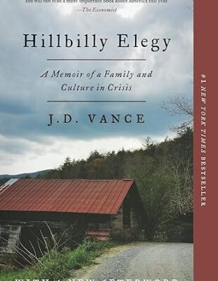 Hillbilly Elegy: A Memoir of a Family and Culture in Crisis
