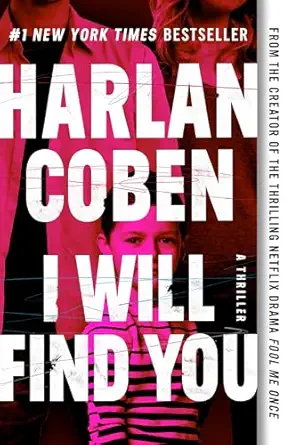 I Will Find You by Harlan Coben, a bestselling thriller featuring mystery, suspense, family secrets, and unexpected twists.