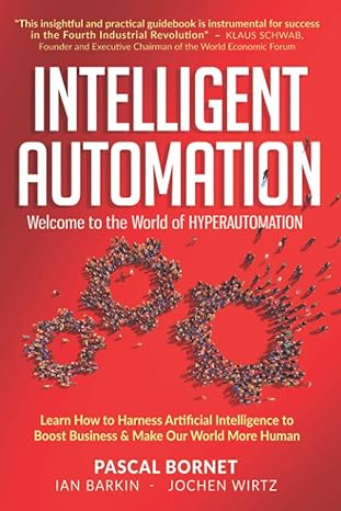 Book cover of "Intelligent Automation" by Pascal Bornet, Ian Barkin, and Jochen Wirtz