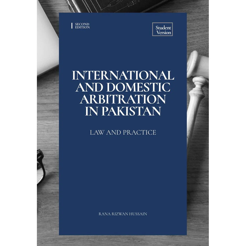 International and Domestic Arbitration in Pakistan (HARDCOVER)