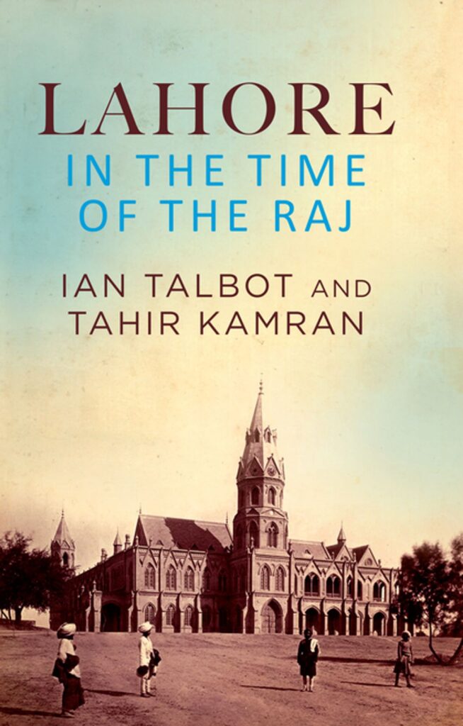 LAHORE IN THE TIME OF THE RAJ