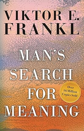 Man's Search for Meaning