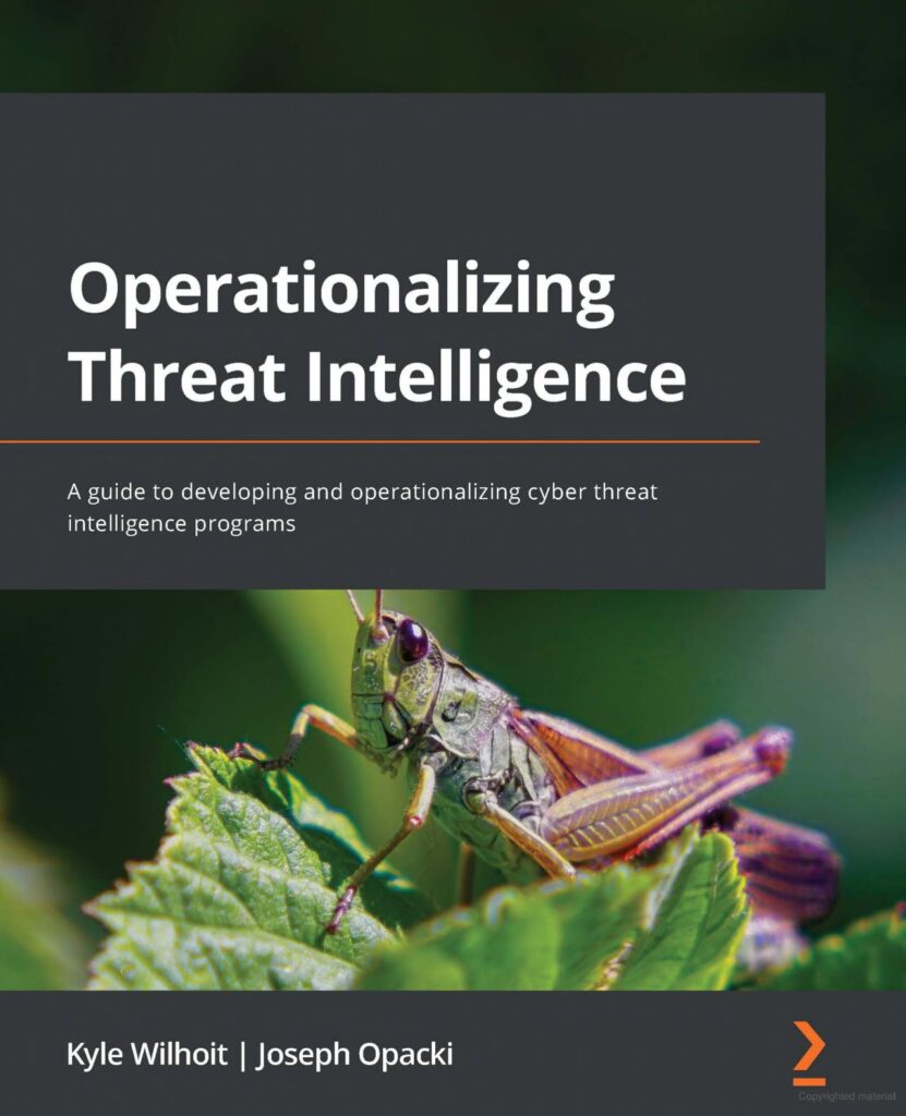 OPERATIONALIZING THREAT INTELLIGENCE A GUIDE TO DEVELOPING AND OPERATIONALIZING CYBER THREAT INTELLIGENCE PROGRAMS