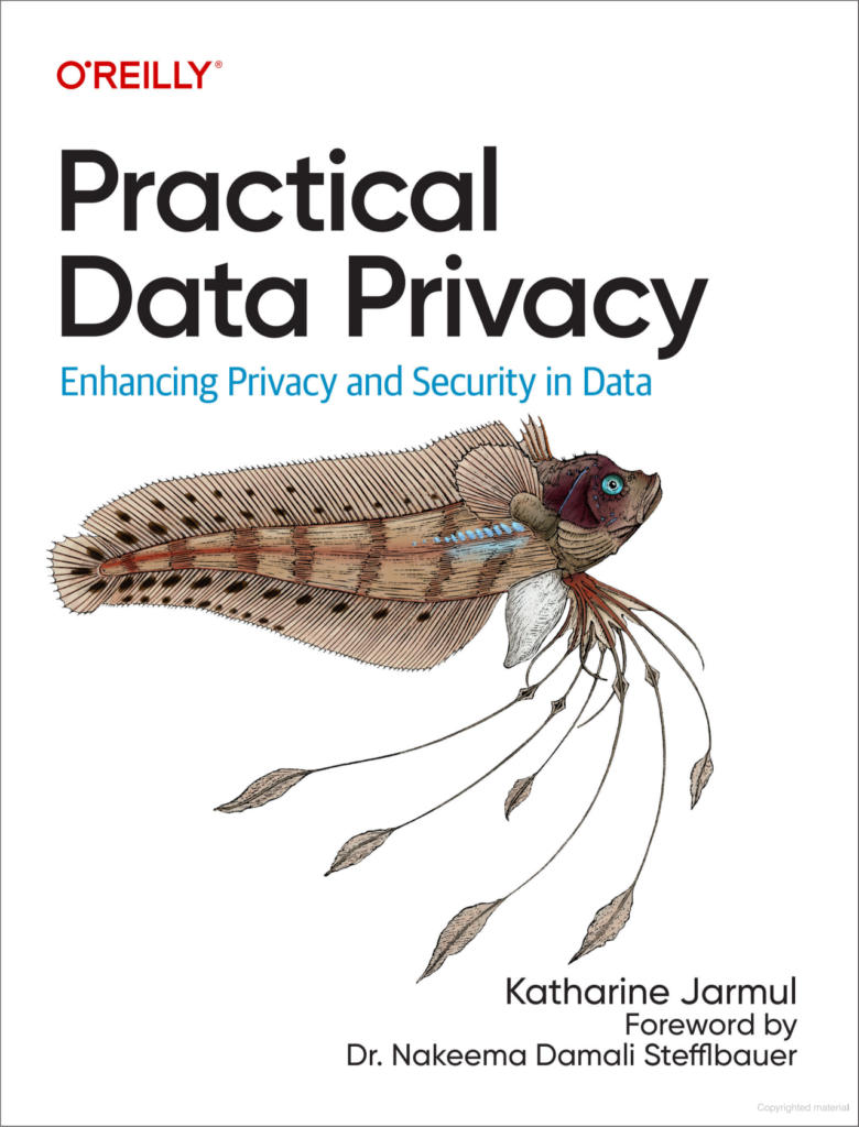 PRACTICAL DATA PRIVACY ENHANCING PRIVACY AND SECURITY IN DATA