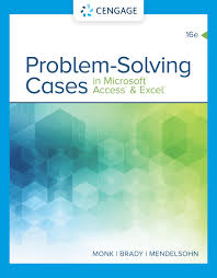 PROBLEM SOLVING CASES IN MICROSOFT ACCESS & EXCEL 16TH ED