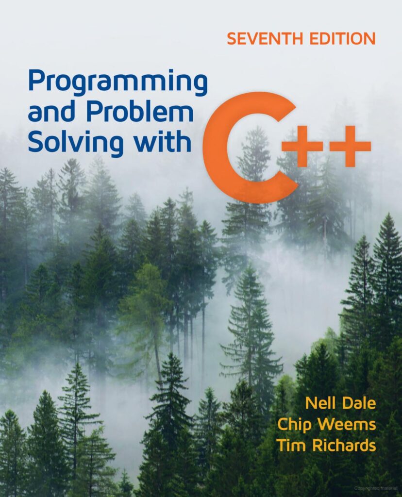 PROGRAMMING AND PROBLEM SOLVING WITH C++ 7TH ED WITH ONLINE ACCESS