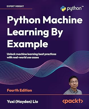Book cover of "Python Machine Learning By Example" by Yuxi (Hayden) Liu