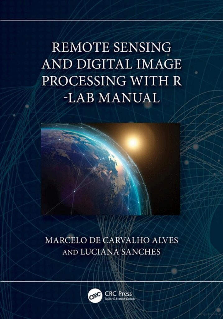 REMOTE SENSING AND DIGITAL IMAGE PROCESSING WITH R