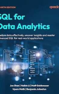 Book cover of "SQL for Data Analytics" by Jun Shan, Haibin Li, Matt Goldwasser, Upom Malik, and Benjamin Johnston