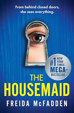 The Housemaid by Freida McFadden, a bestselling psychological thriller featuring dark secrets, suspense, mystery, and shocking twists.