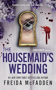 The Housemaid's Wedding by Freida McFadden psychological thriller novella