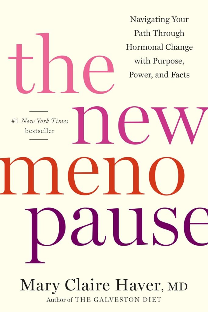 The New Menopause Navigating Your Path Through Hormonal Change with Purpose, Power, and Facts