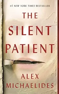 The Silent Patient by Alex Michaelides, a bestselling psychological thriller featuring murder, mystery, hidden secrets, and shocking twists.