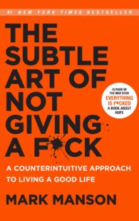 The Subtle Art of Not Giving a Fck