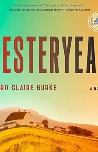 Cover of Yesteryear: A GMA Book Club Pick: A Novel, a historical and speculative fiction novel exploring identity, family, race, and the impact of history.