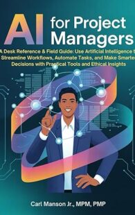 Book cover of "AI for Project Managers" by Carl Manson Jr