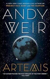 Artemis by Andy Weir science fiction adventure novel