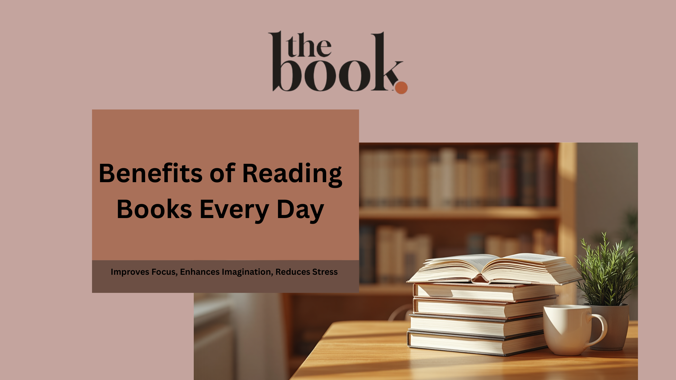 Benefits of Reading Books Every Day