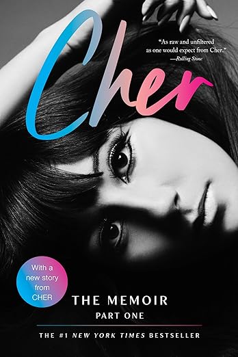 Cher: Part One: The Memoir – An Intimate and Extraordinary Story of a Trailblazing Icon Who Topped Billboard for Seven Decades (The Cher Memoir, 1)