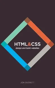 Book cover of "HTML and CSS: Design and Build Websites" by Jon Duckett