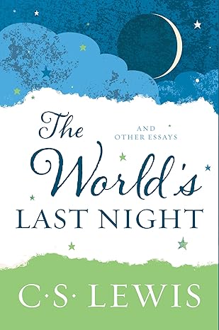 The World's Last Night and Other Essays by C.S. Lewis book cover