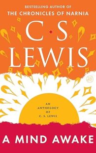 A Mind Awake An Anthology of C.S. Lewis book cover
