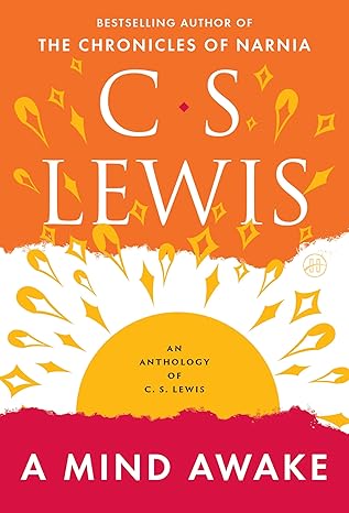A Mind Awake An Anthology of C.S. Lewis book cover