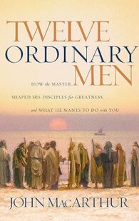 Twelve Ordinary Men by John MacArthur book cover